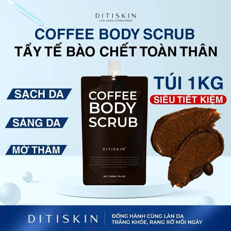 TÚI 1KG Coffee Body Scrub Tẩy Tế Bào Chết Cà Phê Toàn Thân Hỗ Trợ Dưỡng Da Mềm Mịn Sạch Sâu Giảm Thâm Mụn Lưng HANDMADE BY DITISKIN