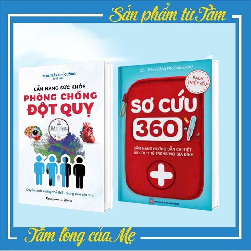  Sách - Thiết Yếu Trong Gia Đình Sơ Cứu 360 Và Cẩm Nang Sức Khoẻ Phòng Chống Đột Quỵ 