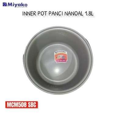 Panci Nanoal Miyako 1,8 Liter Mcm 508 sbc 507 sbc Sparepart Ori Miyako Panci Miyako Panci Rice Cooker 1.8 L