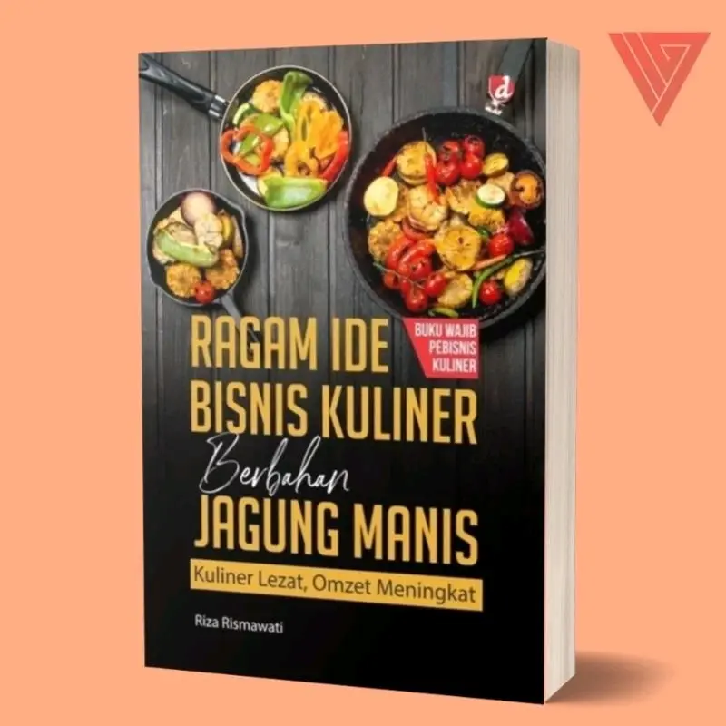 Buku Ragam Ide Bisnis Kuliner Berbahan Jagung Manis