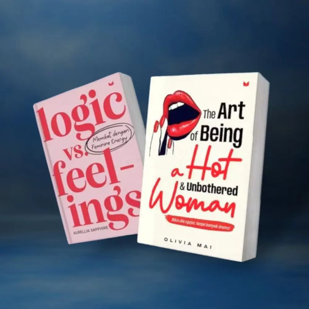 Buku LOGIC VC FEELINGS & THE ART OF BEING A HOT AND UNBOTHERED WOMAN