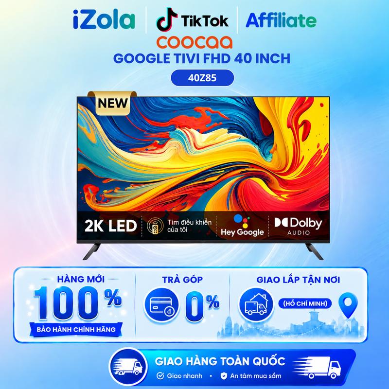 Affiliate - 40Z85-1 - Google Tivi Coocaa FHD 40 inch 40Z85