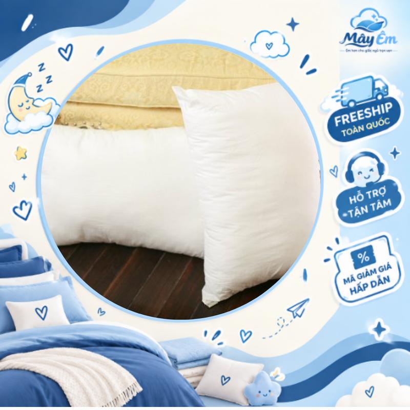 Mây Êm - Ruột Gối Basic - Hỗ Trợ Đầu Cổ Đúng Tư Thế, Giảm Căng Mỏi, Cho Giấc Ngủ Trọn Vẹn