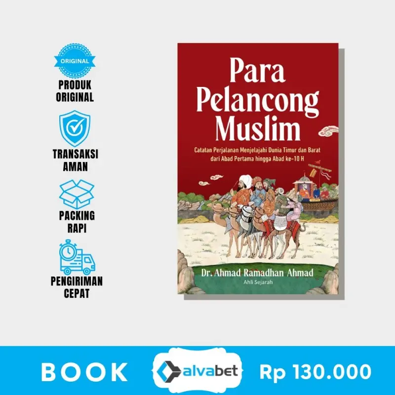 Para Pelancong Muslim: Catatan Perjalanan Menjelajahi Dunia Timur dan Barat