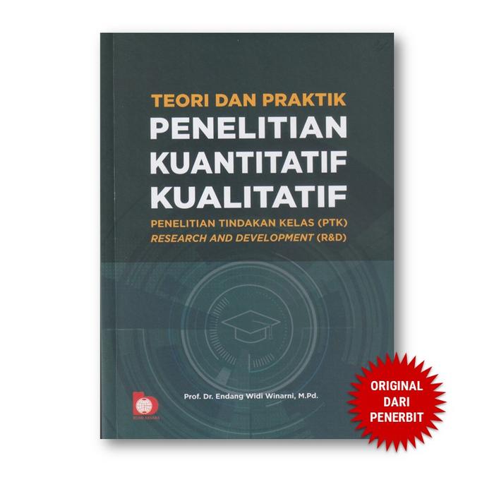 Gambar Teori & Praktik Penelitian Kuantitatif, Kualitatif, Penelitian Tindakan Kelas (PTK), Research And Development (R&D) dari Penerbit Bumi Aksara Kab. Bekasi Tokopedia