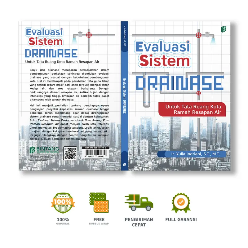Evaluasi Sistem Drainase: Untuk Tata Ruang Kota Ramah Resapan Air - Ir. Yulia Indriani, S.T., M.T.