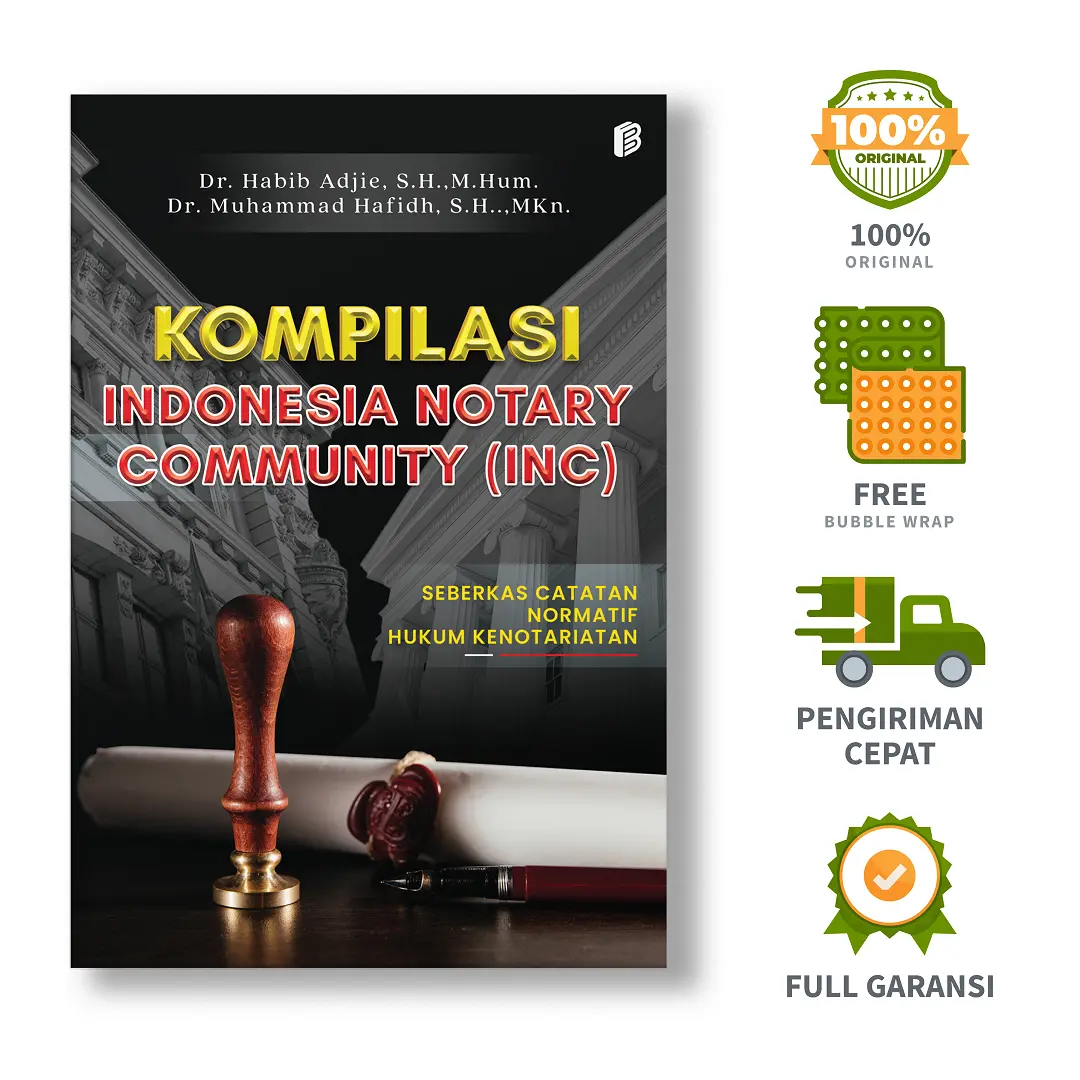 Kompilasi Indonesia Notary Community (INC): Seberkas Catatan Normatif Hukum Kenotariatan