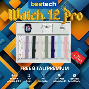 Beetech Smartwatch 12 Pro Original Gen Tertinggi include 8 Tali untuk iOS Android Fitur Notifikasi masuk ANGKAT TELFON DENGAN SENSOR GERAK - MRT