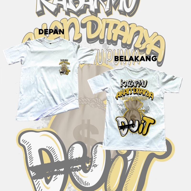 Kaos kata kata kabarmu akan ditanya saat kamu punya duit Katun comebd 24 0