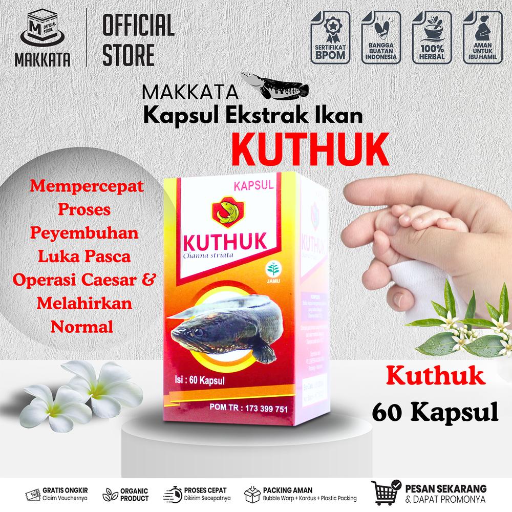 MAKKATA Kapsul Ekstrak Ikan Kutuk Peyembuhan Luka Pasca Operasi Caesar & Melahirkan Normal Kuthuk - 30 Kapsul