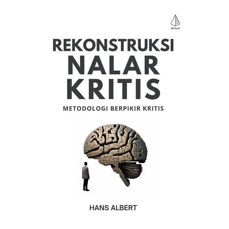 Buku Rekonstruksi Nalar Kritis Metode Berpikir Kritis - Hans Albert - IRCiSoD 1