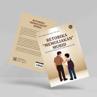 Gambar Detak Pustaka - Retorika “Memuliakan” Murid: Seni Mendidik Dengan Hati Di Tengah Pergeseran Nilai dari Detak Pustaka Kab. Lamongan 1 Tokopedia