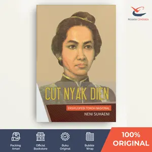 Ensiklopedi Tokoh Nasional: Cut Nyak Dien - Neni Suhaeni - [Nuansa Cendekia]