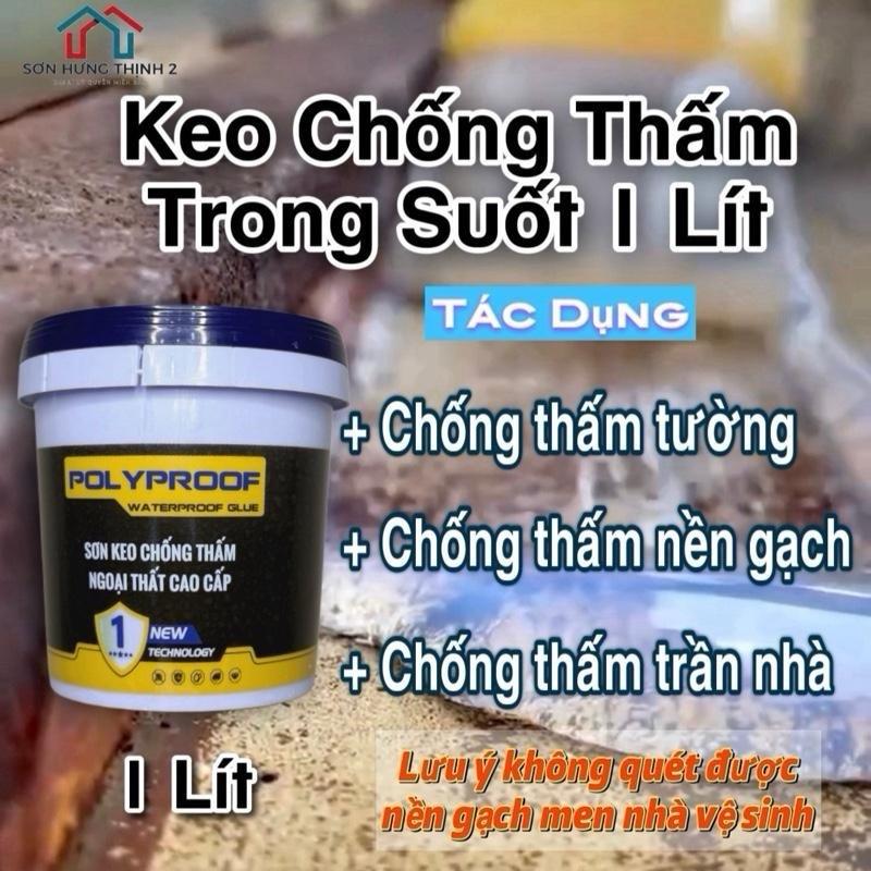  Keo Chống Thấm Polyproof 1L Không Màu – Chống Thấm Tường Trần Nhà Sân Thượng Mái Tôn Hiệu Quả Dễ Thi Công 