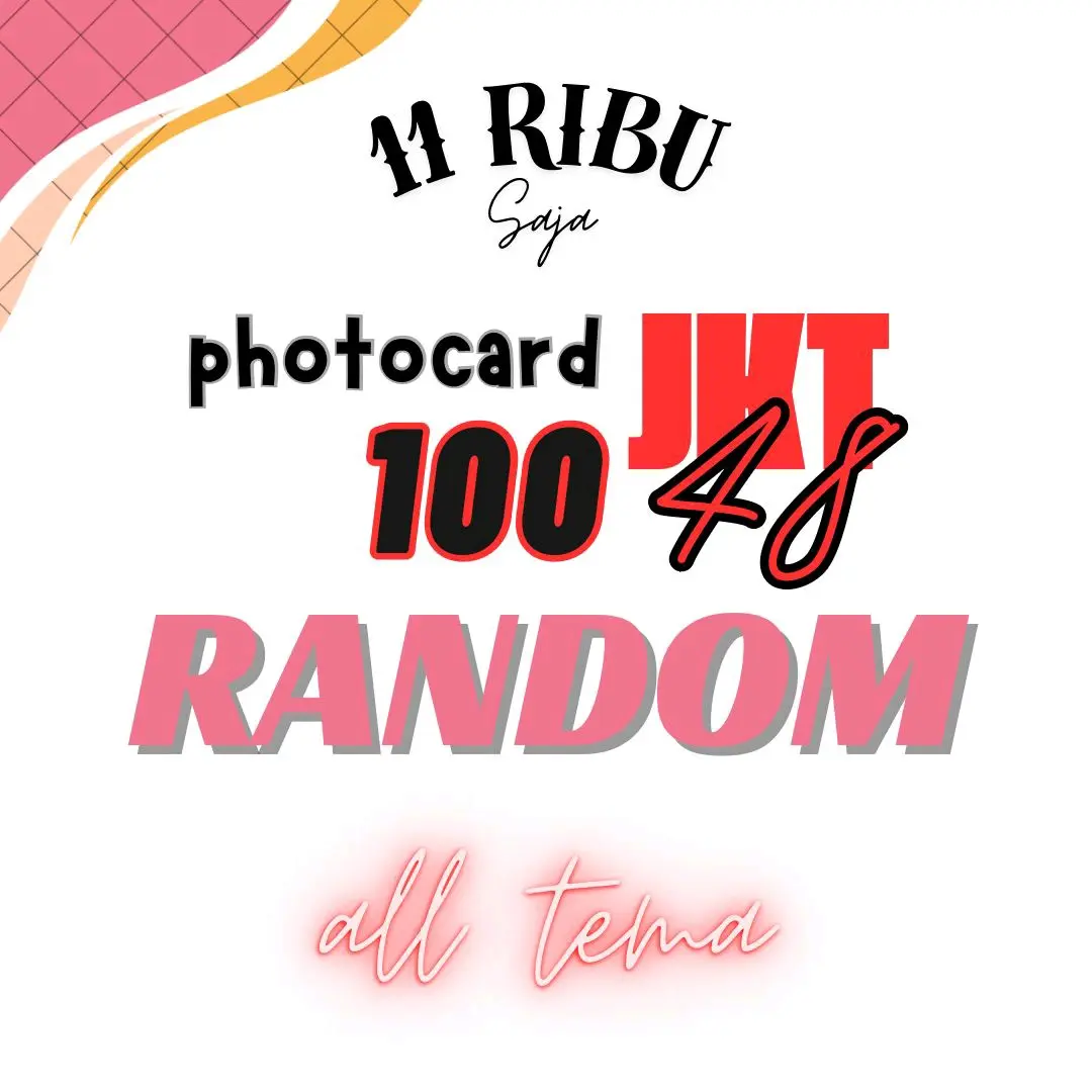 100 PCS PHOTOCARF JKT48 - 11 RIBU - RANDOM - ALL MEMBER ALL TEMA
