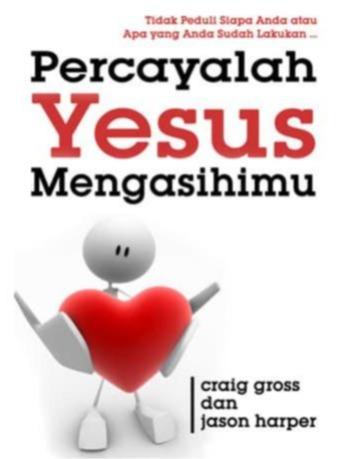 Gambar Buku Percayalah Yesus Mengasihimu dari Light Publishing store Kota Administrasi Jakarta Barat Tokopedia