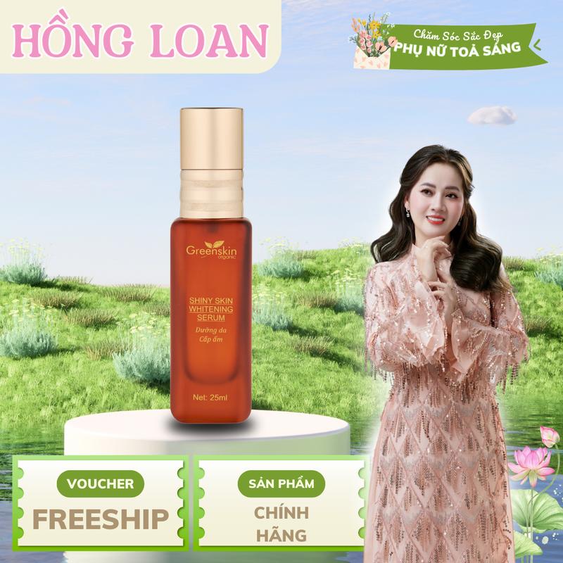  MỚI - Serum Căng Bóng - Dưỡng Da Cấp Ẩm - Greenskin Organic - Mỹ Phẩm Hồng Loan - Hồng Loan 