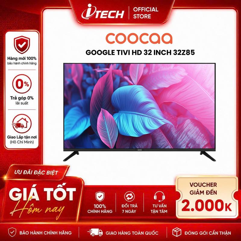 32Z85 - Google Tivi Coocaa HD 32 Inch 32Z85