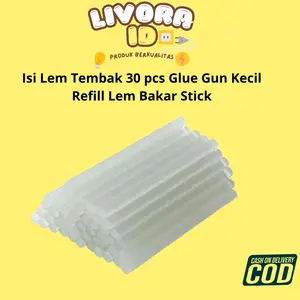 Isi Lem Tembak 30 pcs Glue Gun Kecil Refill Lem Bakar Stick