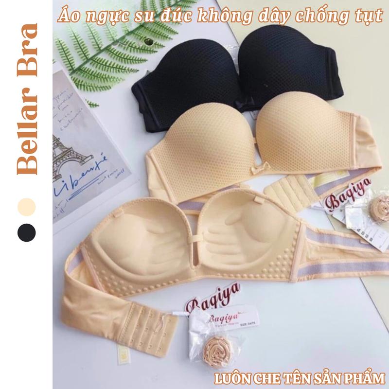 Áo Ngực Nữ Su Đúc Bellar Bra Không Dây Mút Bàn Tay Nâng Vòng 1 Tạo Khe Quyến Rũ, Áo Lót Mềm Thoáng Mát Chống Tuột Bellar Bra A219