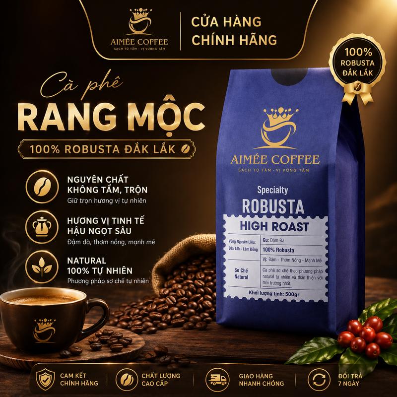 Cà Phê Robusta Rang Mộc Aimée Coffee 500g – 100% Nguyên Chất, Đậm Đà, Thơm Mạnh