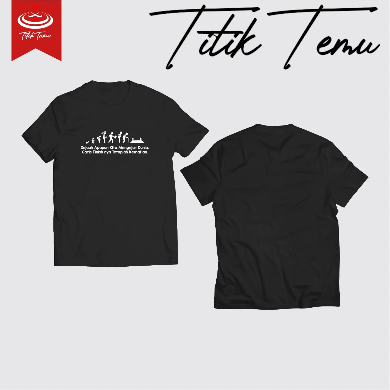 T-Shirt Titik Temu - PERJALANAN HIDUP Kaos Katun