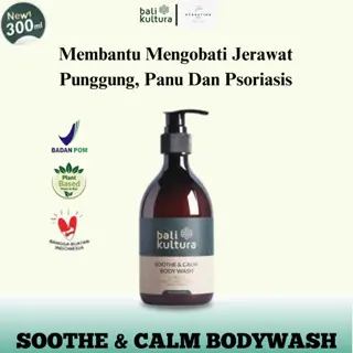 Bali Kultura Soothe & Calm Body Wash 300ml Sabun Mandi Kualitas Premium Membantu Mengobati Jerawat Punggung