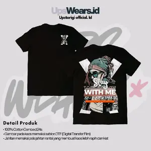 Baju Kaos Hitam Premium kualitas, Reguler Cowok & Cewek dengan Motif "Stay With Me" Bahan 100% Cotton Combed 24s. T-Shirt Distro Pria Keren