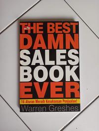 Gambar The Best Damn Sales Ever Book Penulis Warren Greshes dari Toko Buku Bekas Aksiku Kota Administrasi Jakarta Timur 1 Tokopedia