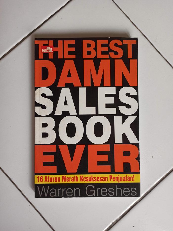 Gambar The Best Damn Sales Ever Book Penulis Warren Greshes dari Toko Buku Bekas Aksiku Kota Administrasi Jakarta Timur Tokopedia