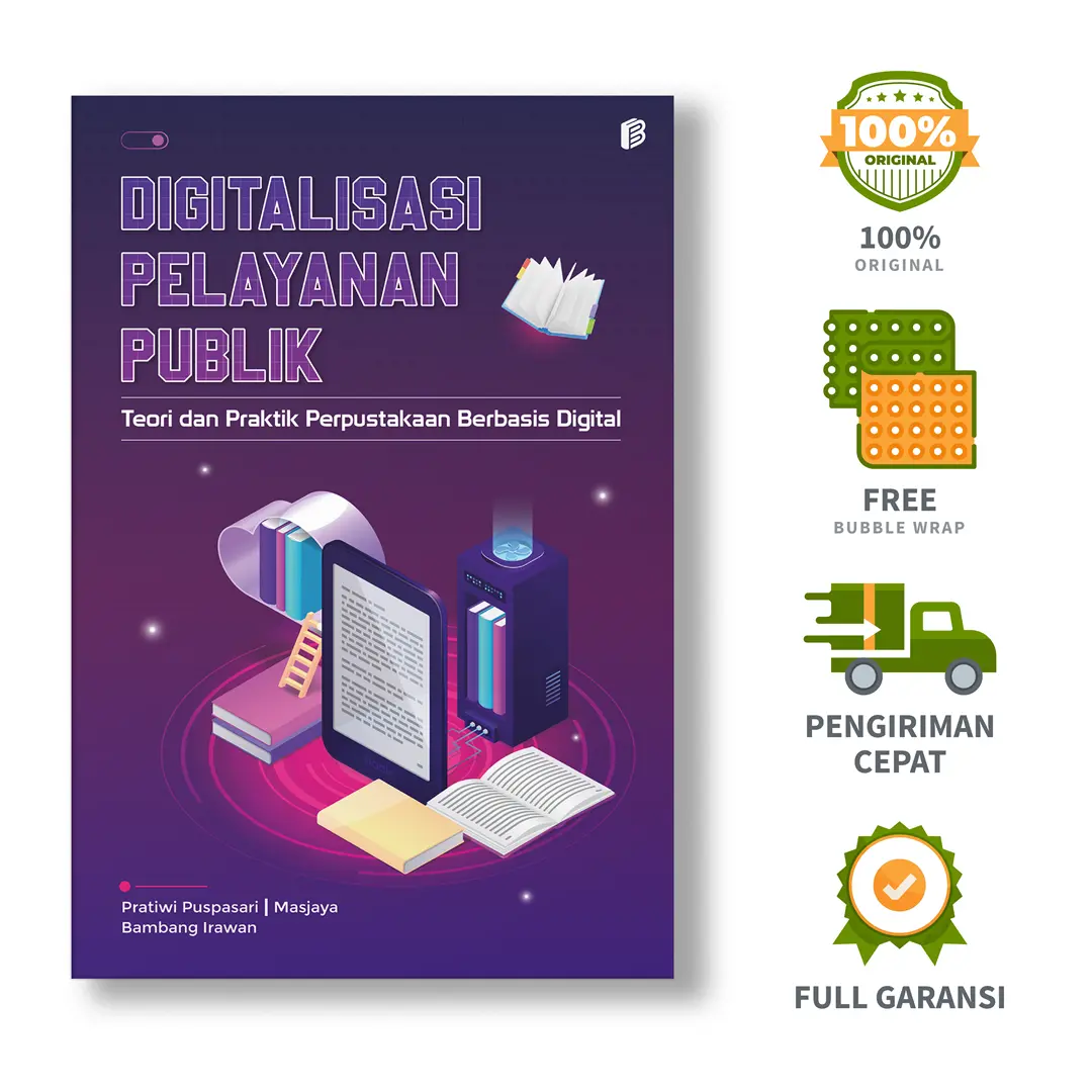 Digitalisasi Pelayanan Publik: Teori dan Praktik Perpustakaan Berbasis Digital - Pratiwi Puspasari, dkk.