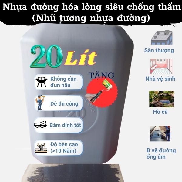 NHỰA ĐƯỜNG HÓA LỎNG SIÊU CHỐNG THẤM 20 LÍT Nhũ tương nhựa đường