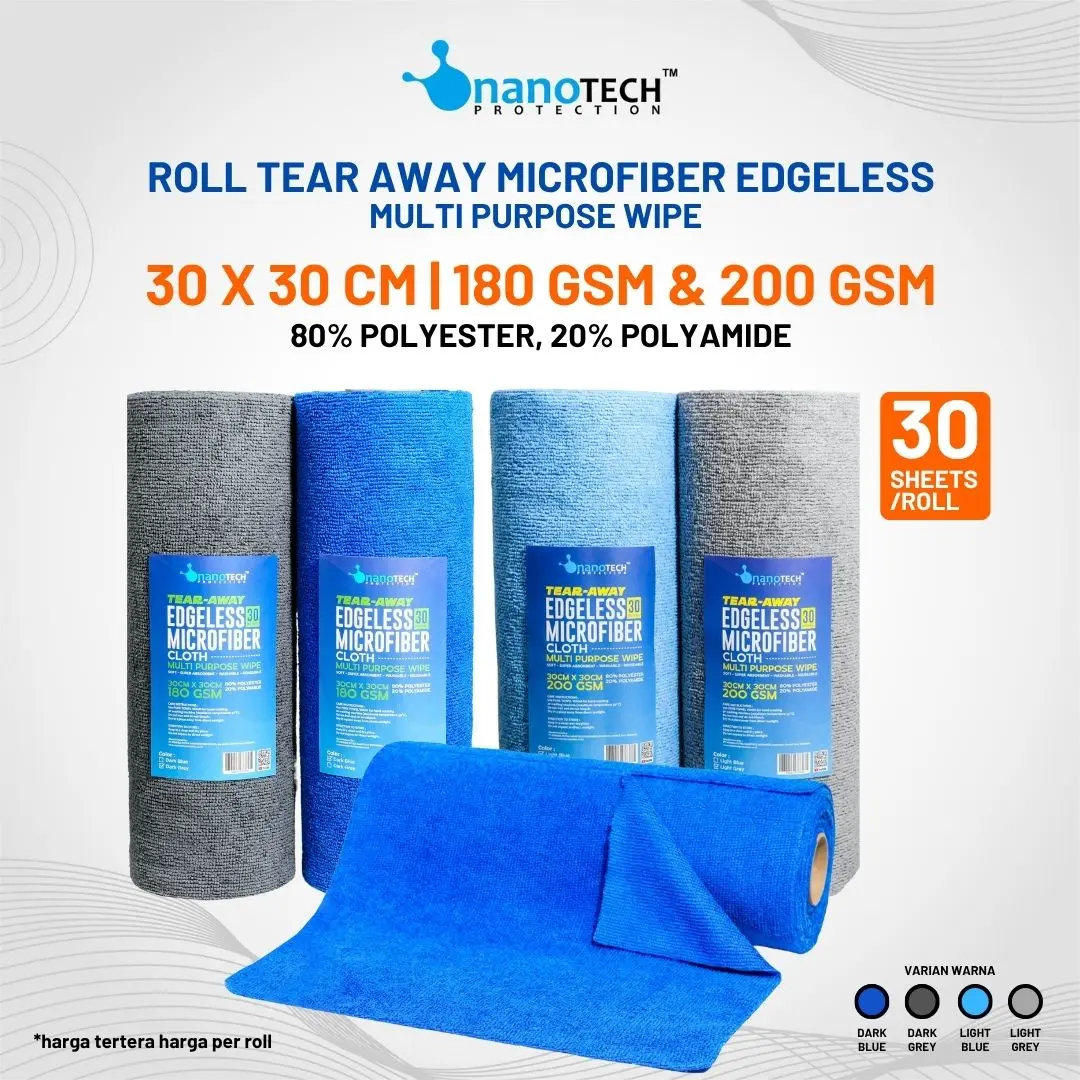 MICROFIBER ROLL TEAR AWAY EDGELESS - 200GSM & 180GSM 30X3Ocm 30 LEMBAR - nanoTECH PROTECTION - MICROFIBER TEAR AWAY - MICROFIBER ROLL - KAIN MICROFIBER EDGELESS