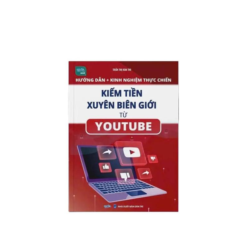 WeUp - Sách Hướng Dẫn & Kinh Nghiệm Thực Chiến Kiếm Tiền Xuyên Biên Giới Từ YouTube Chiến Lược Xây Dựng Kênh Từ A-Z & Lộ Trình 90 Ngày