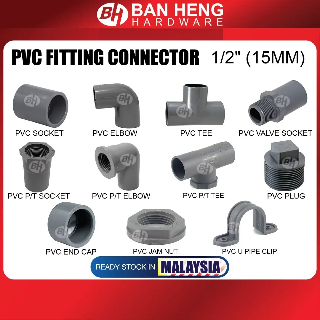 PVC FITTING 15MM - PVC ELBOW, VALVE SOCKET, P/T ELBOW, P/T SOCKET, TEE, PLUG, SOCKET, END CAP, JAM NUT, U-CLIP