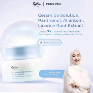 Reglow Original Moisturizer Gel 7x Ceramide Memperbaiki kualitas Skin Barrier Sensitif