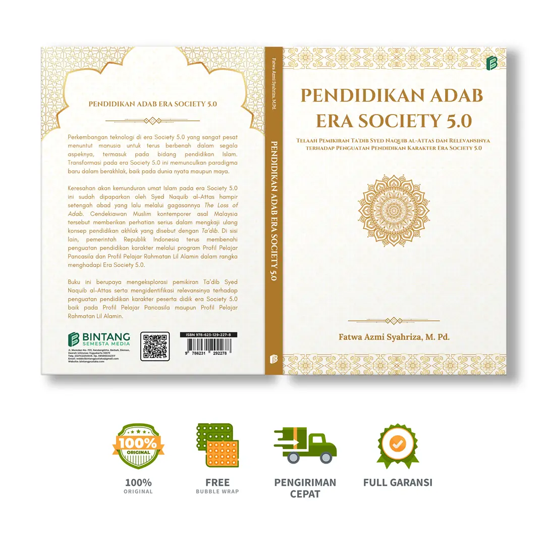 Pendidikan Adab Era Society 5.0: Telaah Pemikiran Ta'dib Syed Naquib al-Attas dan Relevansinya terhadap Penguatan Pendidikan Karakter Era Society 5.0 - Fatwa Azmi Syahriza, M.Pd.