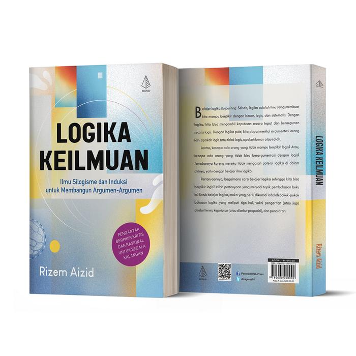 Gambar Buku Logika Keilmuan (Ilmu Silogisme dan Induksi untuk Membangun Argumen-argumen) - Rizem Aizid - IRCiSoD dari DIVA Press Group Kab. Bantul Tokopedia