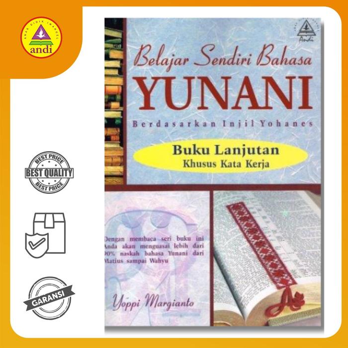 Gambar Buku Rohani Andi - Belajar Sendiri Bahasa Yunani (Lanjutan) Berdasarkan Injil Yohanes (Jilid 2, Kata Kerja) dari Buku Rohani Andi Kab. Sleman Tokopedia