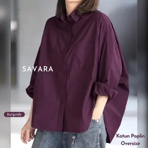 Exclusive Sale Zarra Oversize • Atasan Kemeja Blouse Baju Polos Wanita Nyaman Kancing Tangan Flowy Panjang Bahan Katun Poplin • Savara Terlaris
