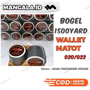 Gelasan Bogel 1500 Yard Wallet Matot Ori 020/022
