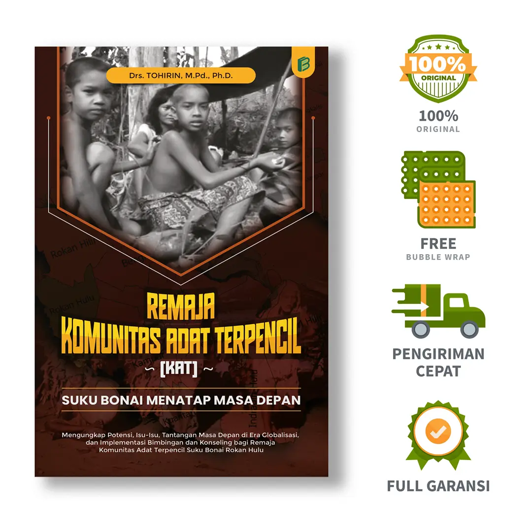 Remaja Komunitas Adat Terpencil (KAT) Suku Bonai Menatap Masa Depan - Drs. Tohirin, M.Pd., Ph.D.