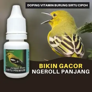 Doping Penggacor Vitamin Burung Sirtu Cipoh Premium Biar Gacor Ngeroll Durasi Panjang