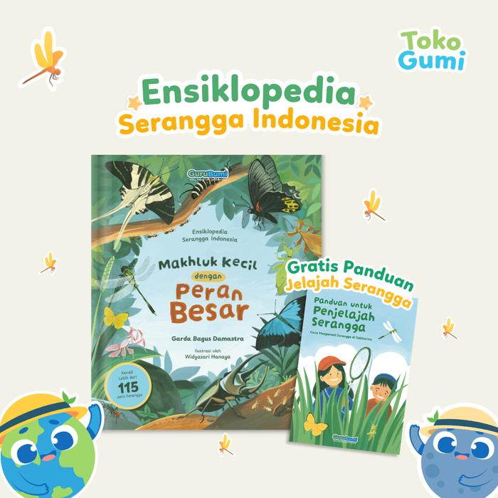 Gambar Ensiklopedia Serangga Indonesia: Makhluk Kecil dengan Peran Besar - Guru Bumi | Buku Pengetahuan Anak dari Toko Guru Bumi Kab. Sleman Tokopedia