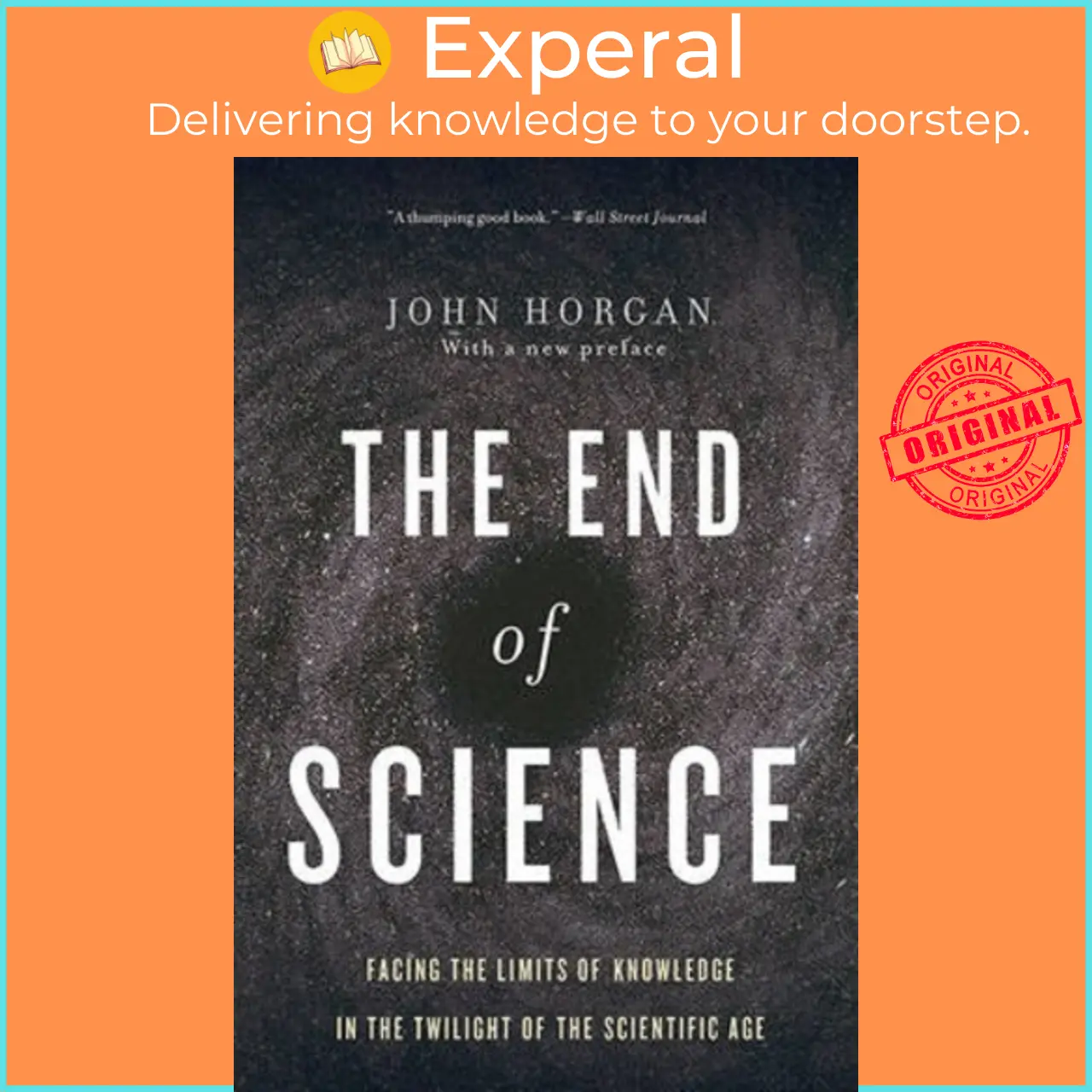 End Of Science : Facing The Limits Of Knowledge In The Twilight Of The Scientific Age by John Horgan (US edition, paperback) - 9780465065929