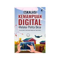 Gambar Eskalasi Kemampuan Digital Melalui Pelita Desa Penulis: Duroru Ely Shofi’A, dkk. dari tokowawasanilmubms Kota Yogyakarta 4 Tokopedia