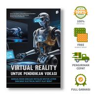 Gambar Virtual Reality untuk Pendidikan Vokasi: Manual Book Simulasi Instalasi Motor Listrik dan Basic Electrical Safety Alat Berat dari bintangsemestabook Kab. Sleman 1 Tokopedia
