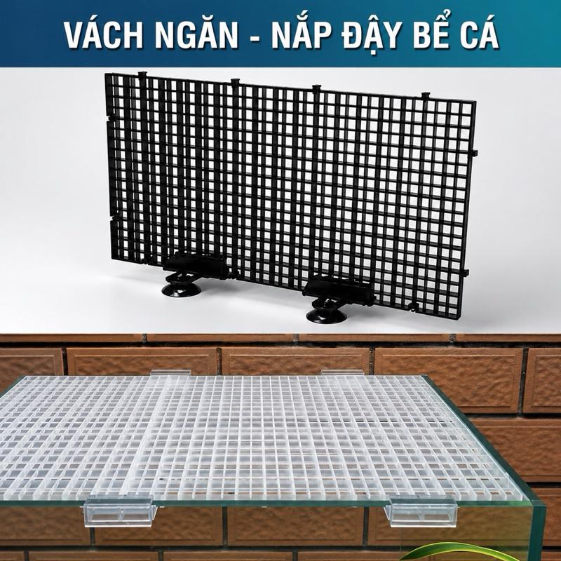 Vách ngăn - Nắp đậy bể cá - Có thể ghép nối, cắt theo kích thước bể