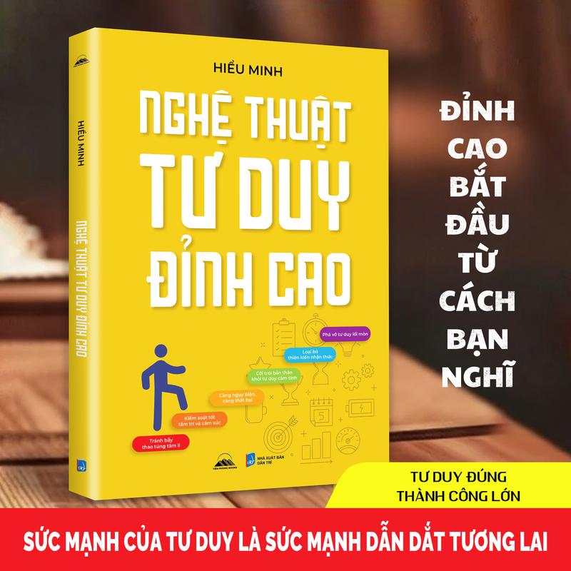 Sách hay - Nghệ Thuật Tư Duy Đỉnh Cao - Tiên Phong Books