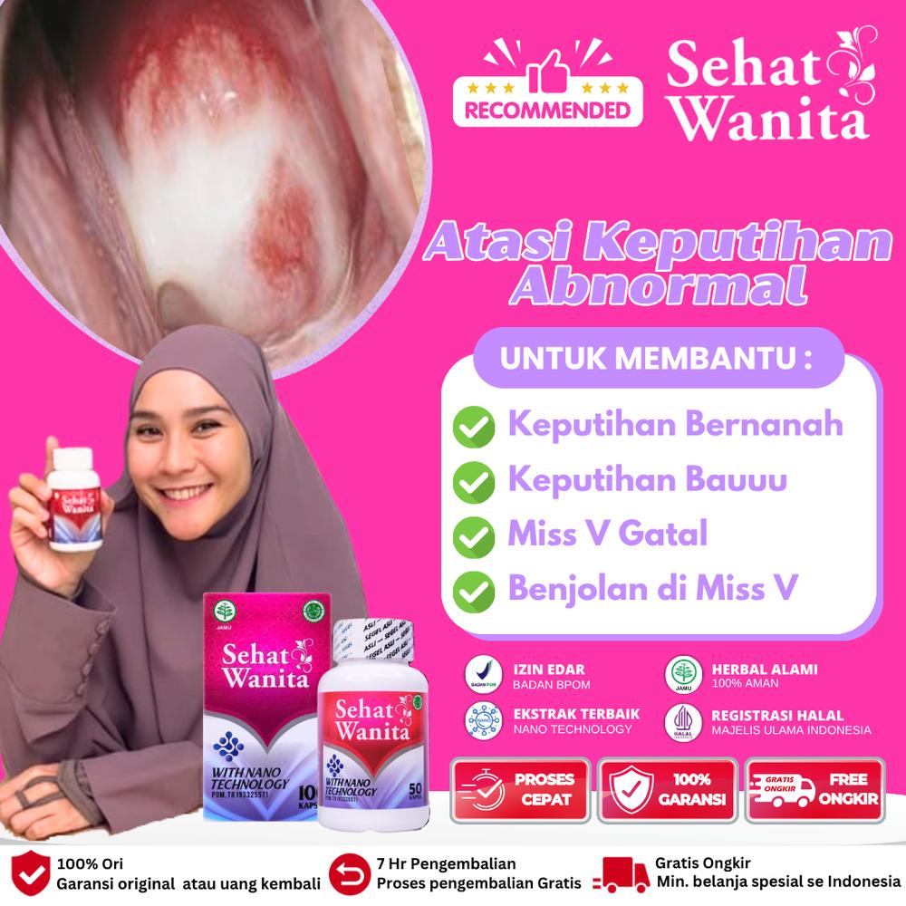 0bat Gatal Miss V Jamur Kelimin, 0bat Lecet MissV Gatal Infeksi Jamur, Keputihan Abnormal Keluar Nanah Bau Tak Sedap - Dengan Sehat Wanita Asli Original - 50 KAPSUL
